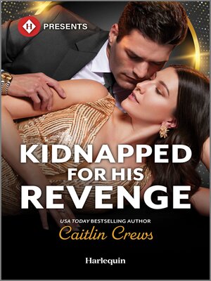 cover image of Kidnapped for His Revenge
